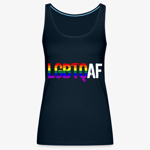 LGBTQ AF LGBTQ as Fuck Rainbow Pride Flag - Women's Premium Tank Top