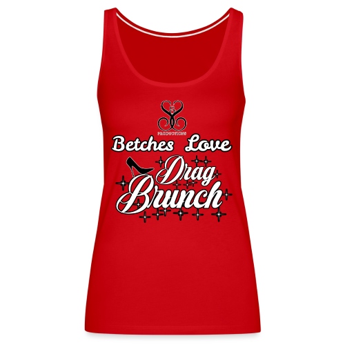 betches love brunch - Women's Premium Tank Top