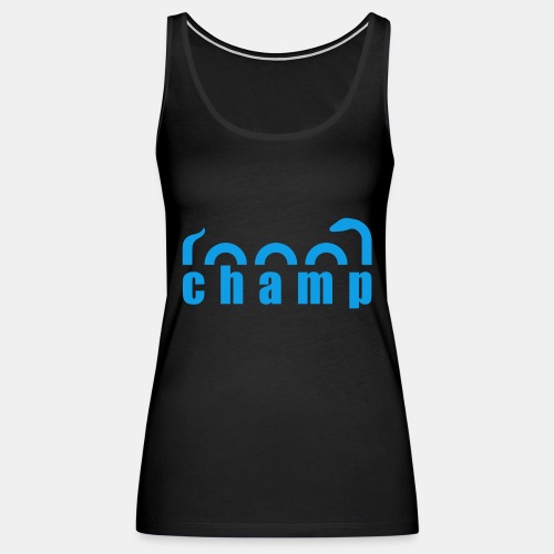 Champ Lake Monster Fun Design Slogan - Women's Premium Tank Top