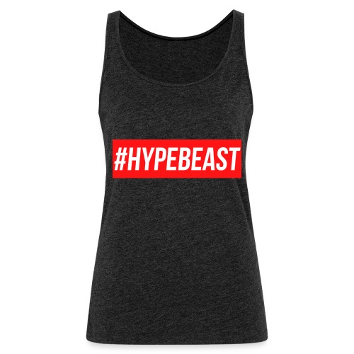 #Hypebeast - Women's Premium Tank Top
