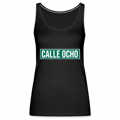 Calle Ocho Highway Street Sign - Women's Premium Tank Top