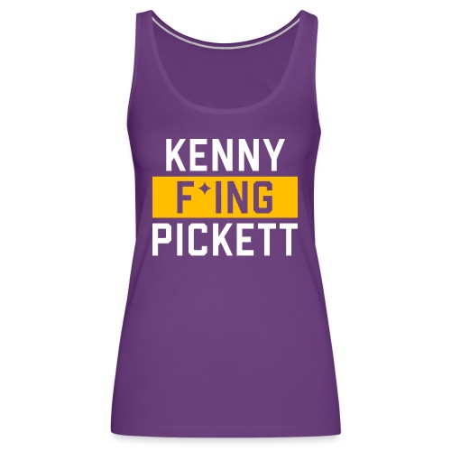 Kenny F'ing Pickett - Women's Premium Tank Top