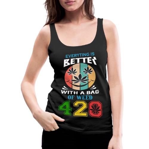 Comic 420 Better Herb Weed Marijuana Design - Women's Premium Tank Top