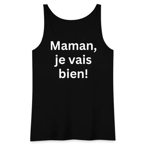 Maman Je Vais Bien - Women's Premium Tank Top