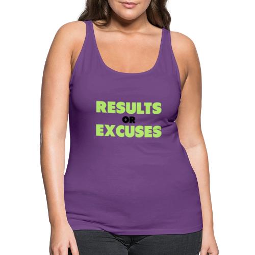 Results Or Excuses - Women's Premium Tank Top