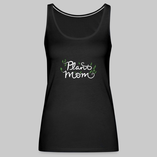 Plant Mom - Women's Premium Tank Top