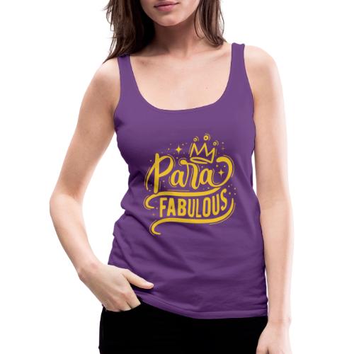 Para Fabulous - Women's Premium Tank Top