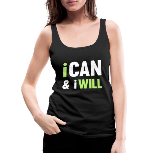 I Can And I Will - Women's Premium Tank Top