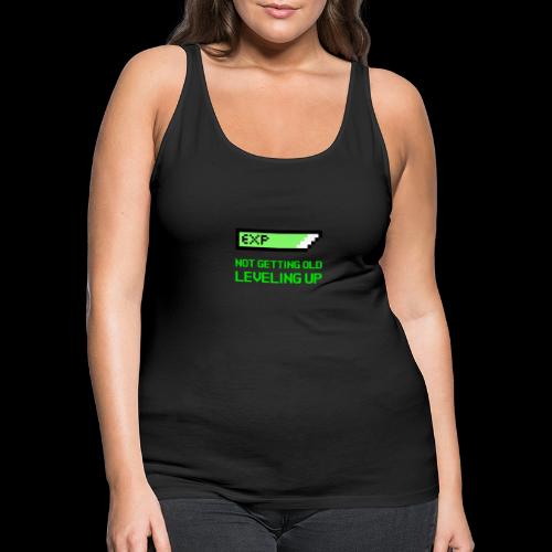 Not Getting Old - Leveling Up - Women's Premium Tank Top