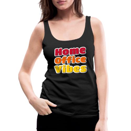 Home Office Vibes Remote Work Design - Women's Premium Tank Top