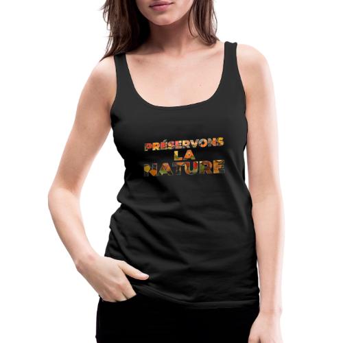 Preserving nature - Women's Premium Tank Top