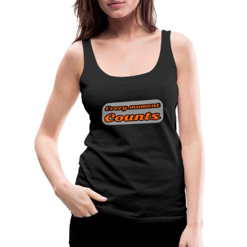 Every moment counts - Women's Premium Tank Top