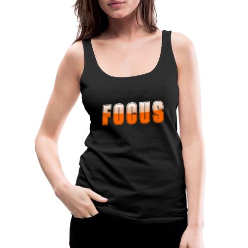 FOCUS Vibrant Orange Motivational Word Design - Women's Premium Tank Top