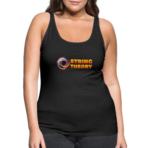 String Theory! - Women's Premium Tank Top