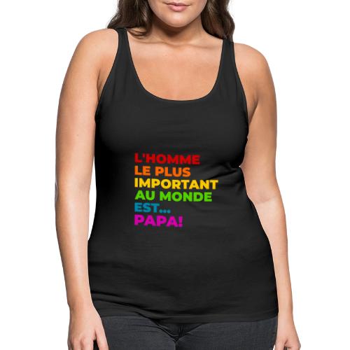 Dad: The Most Precious Man in the World - Women's Premium Tank Top