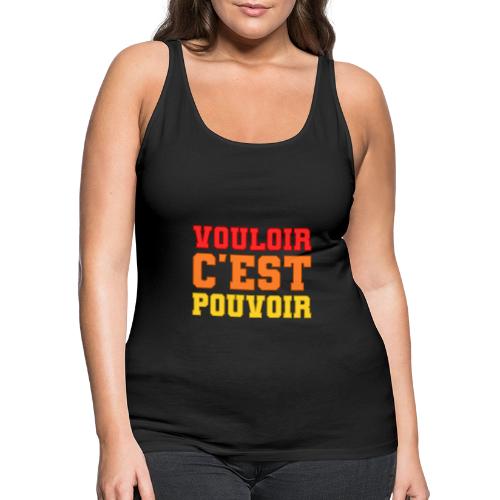 Where there's a will there's a way - Women's Premium Tank Top