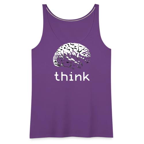 Think - Women's Premium Tank Top