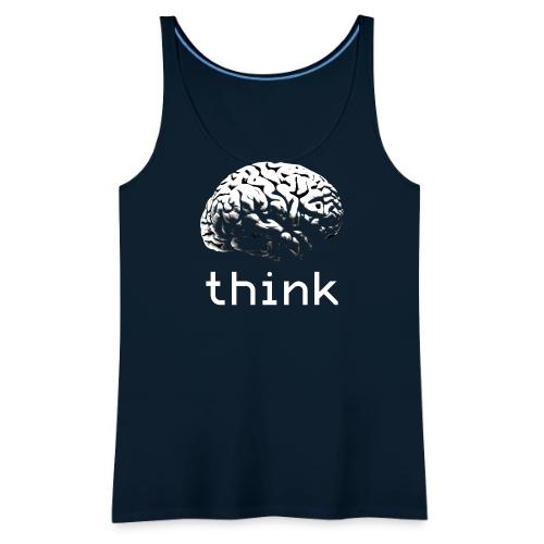 Think - Women's Premium Tank Top