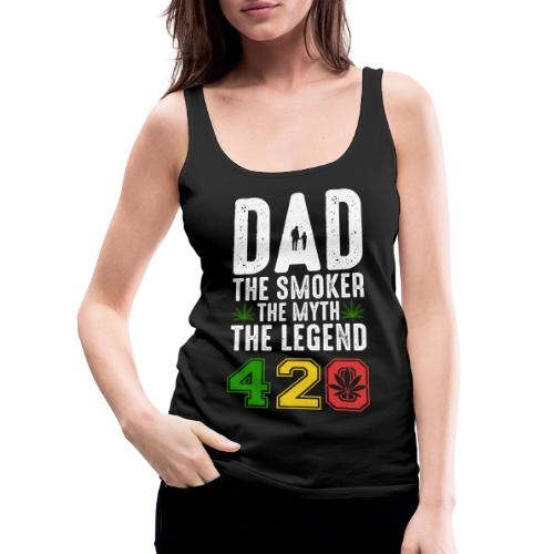 Gleeful Smoking dad The smoker the myth the legend - Women's Premium Tank Top