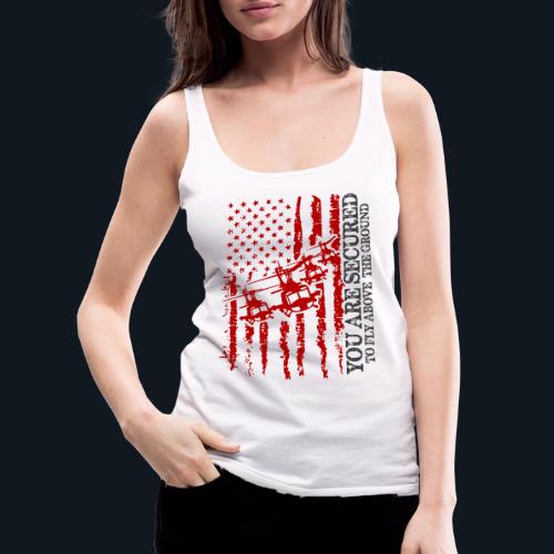 You are Secured To Fly Above The Ground - Women's Premium Tank Top