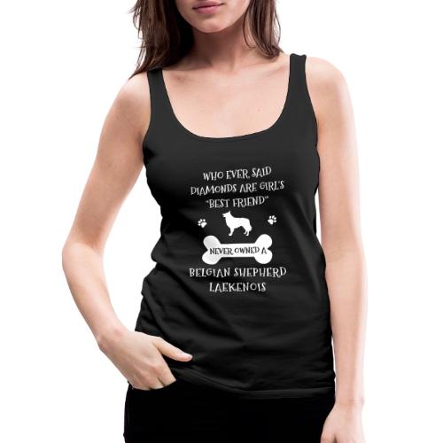 My Best Friend Is Belgian Shepherd Laekenois Cool - Women's Premium Tank Top