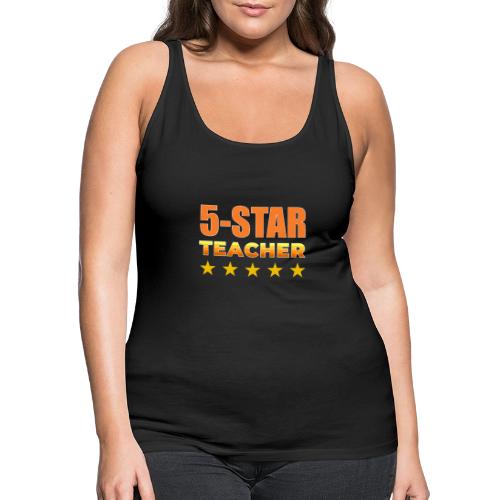 Five-Star Teacher - Women's Premium Tank Top