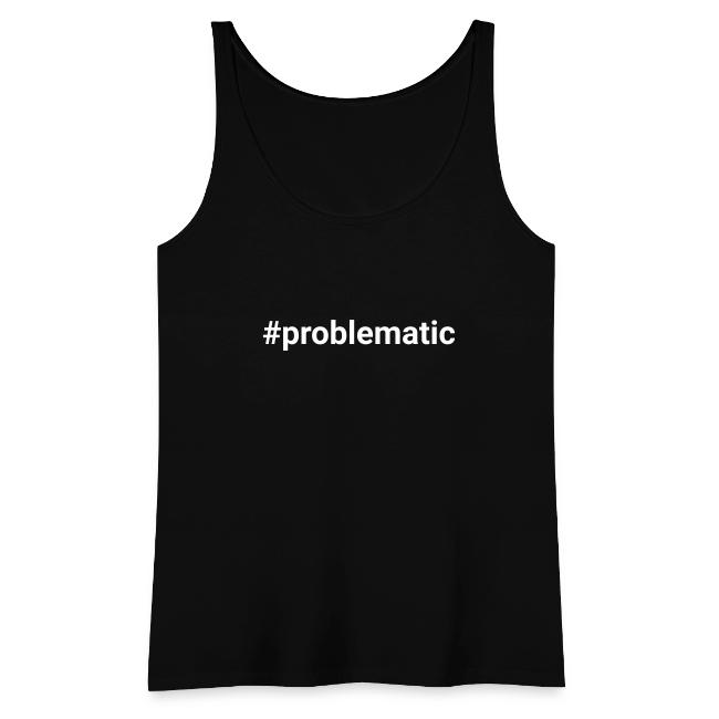 #problematic