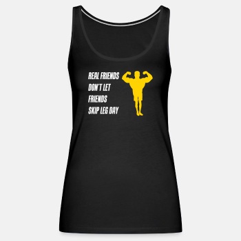 Real friends dont let friends skip leg day - Tank Top for women