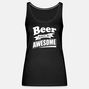 Beer makes me awesome - Tank Top for women