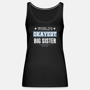 World's Okayest Big Sister - Tank Top for women
