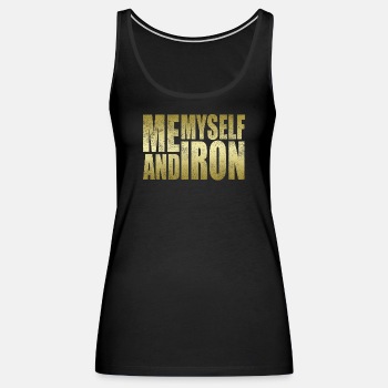Me, Myself and Iron - Tank Top for women