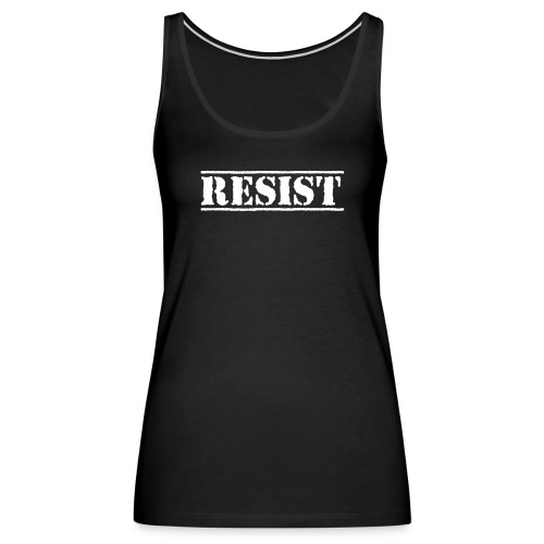 RESIST - Women's Premium Tank Top