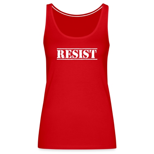 RESIST - Women's Premium Tank Top