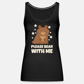 Please bear with me - Tank Top for women