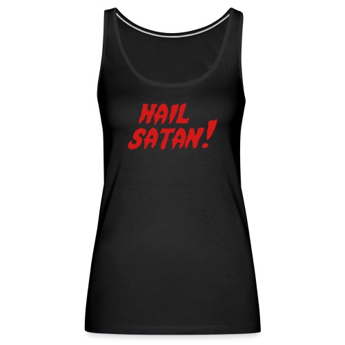 Hail Satan! - Women's Premium Tank Top