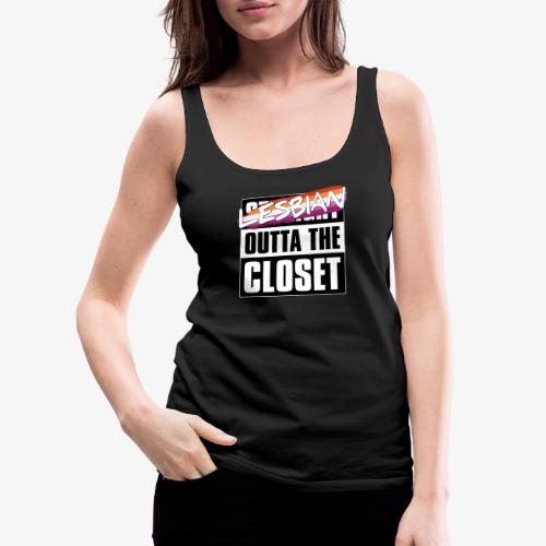 Lesbian Outta the Closet - Lesbian Pride - Women's Premium Tank Top