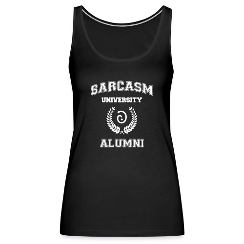 Sarcasm University Alumni - Women's Premium Tank Top