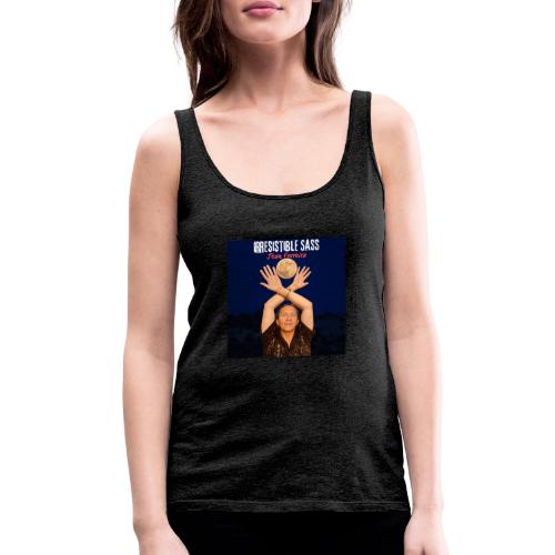Irresistible Sass - Women's Premium Tank Top
