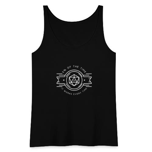 D20 Five Percent of the Time It Works Every Time - Women's Premium Tank Top
