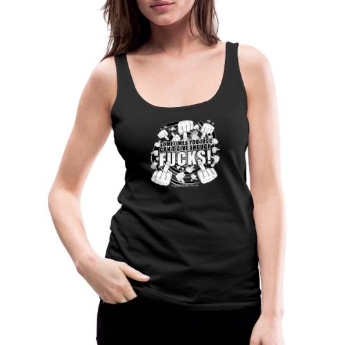 Not enough fucks given! - Women's Premium Tank Top