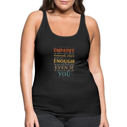 Empathy Quote Chalkboard Style Inspirational T-Shi - Women's Premium Tank Top