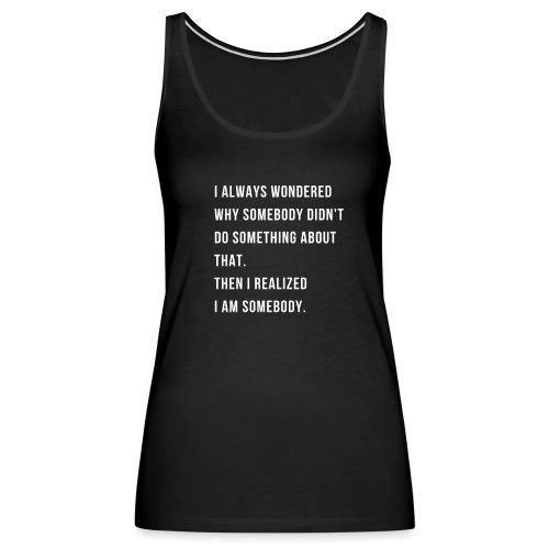 DO SOMETHING ABOUT THAT - Women's Premium Tank Top