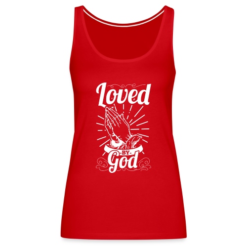 Loved By God - Alt. Design (White Letters) - Women's Premium Tank Top