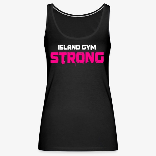 Island Gym Strong Pink color IG - Women's Premium Tank Top