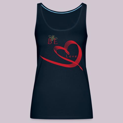 BE LOVE - Women's Premium Tank Top