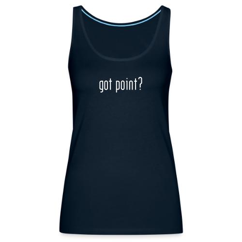 Got Point? (lower case) - Women's Premium Tank Top