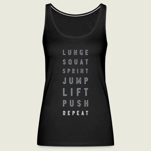 Lunge Squat Sprint Fitness Motivator 🤜🏻🔥🤛🏾 - Women's Premium Tank Top