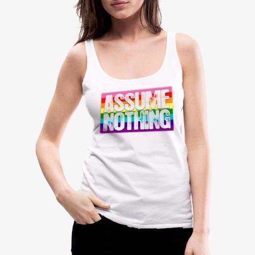 Assume Nothing Gilbert Baker Original LGBTQ Gay - Women's Premium Tank Top