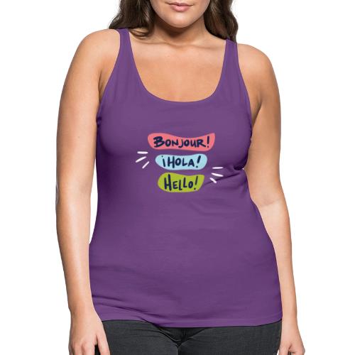 Bonjour Hola Hello Shirts - Women's Premium Tank Top
