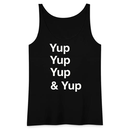 Yup, Yup, Yup & Yup - Women's Premium Tank Top
